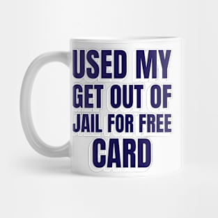 use get out of jail for free card Mug